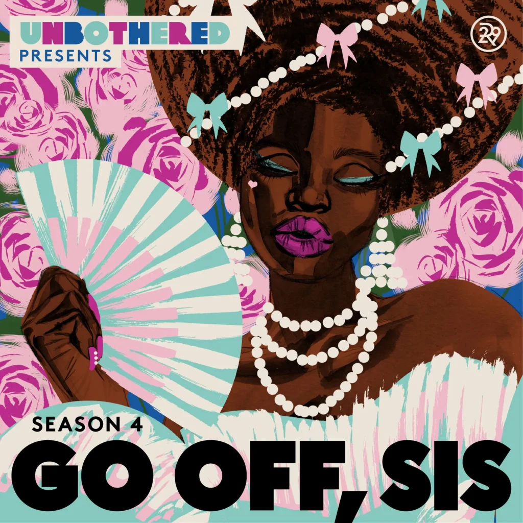 Digital illustration for Season 4 of the "Go Off, Sis" podcast by Unbothered. A Black woman with an afro adorned with light blue and pink bows holds a striped hand fan against a backdrop of pink roses.